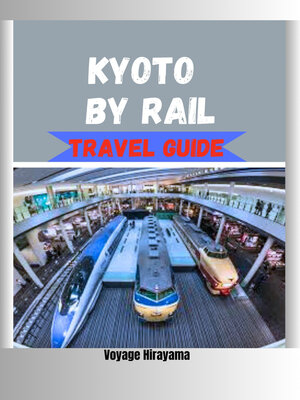 cover image of Kyoto by Rail Travel Guide